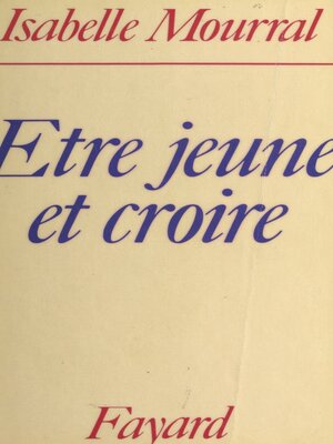 cover image of Être jeune et croire